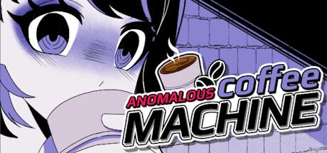 《异常咖啡机｜Anomalous Coffee Machine》-阿童木ACG｜资源分享站